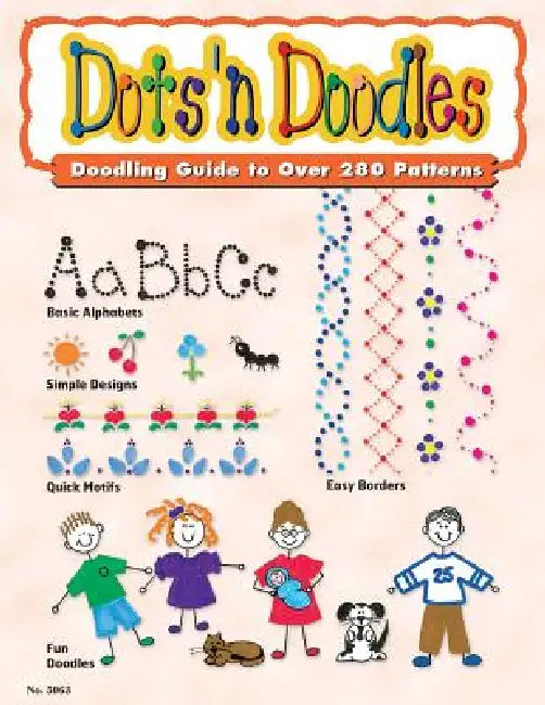 Dots 'n Doodles: Doodling Guide to Over 280 Patterns by Suzanne McNeill