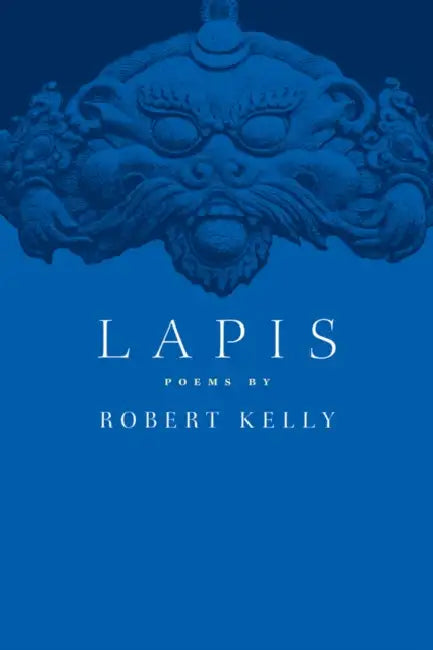 Lapis by Robert Kelly