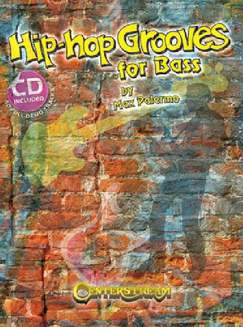 Hip-Hop Grooves for Bass: 90 Full-Demo Tracks [With CD] by Max Palermo