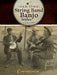 Old Time String Band Banjo Styles by Joseph Weidlich