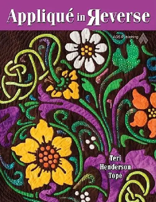 Applique in Reverse by Teri H. Tope