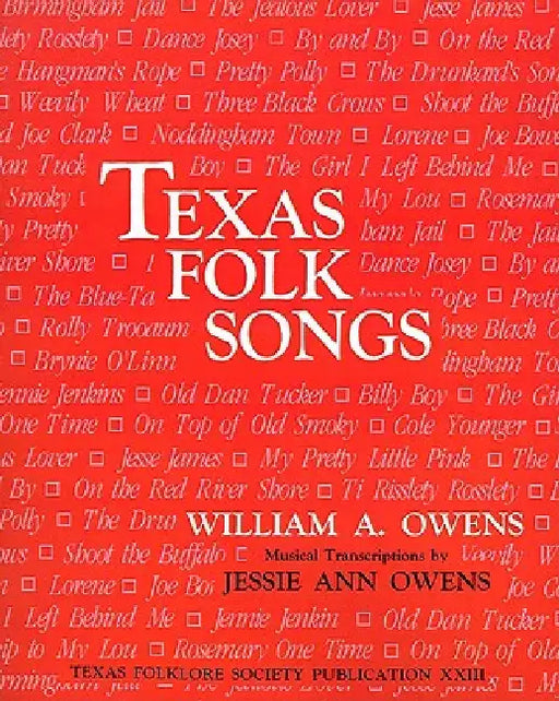 Texas Folk Songs by William A. Owens