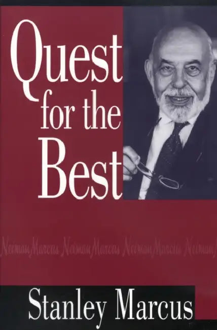 Quest for the Best by Stanley Marcus