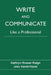 Write and Communicate Like a Professional by Kathryn Raign, Jake Vandervaate