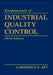 Fundamentals of Industrial Quality Control by Lawrence S. Aft