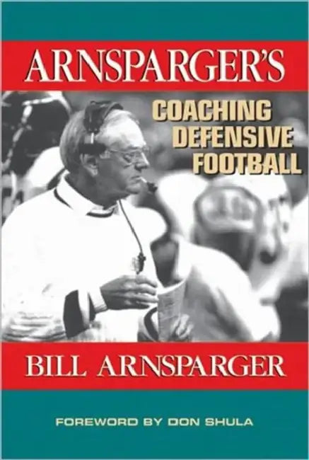 Arnsparger's Coaching Defensive Football by Bill Arnsparger