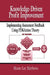 Knowledge-Driven Profit Improvement: Implementing Assessment Feedback Using Pdkaction Theory by Monte Matthews