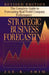 Strategic Business Forecasting: The Complete Guide to Forecasting Real World Company Performance by Jae K. Shim