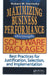 Maximizing Business Performance Through Software Packages: Best Practices for Justification, Selection, and Implementation by Robert W. Starinsky