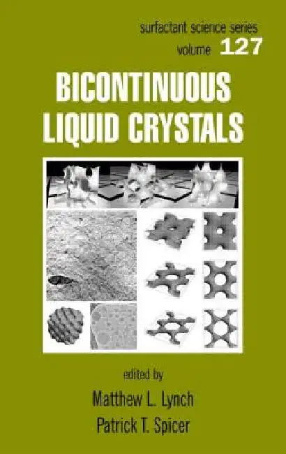 Bicontinuous Liquid Crystals by Mathew L. Lynch