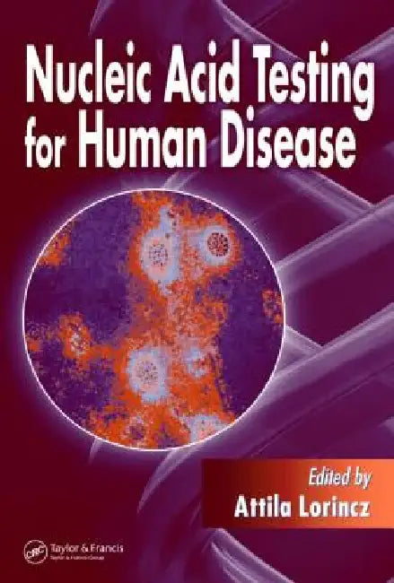 Nucleic Acid Testing for Human Disease by Attila Lorincz