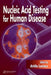 Nucleic Acid Testing for Human Disease by Attila Lorincz