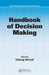 Handbook of Decision Making by Goktug Morcol