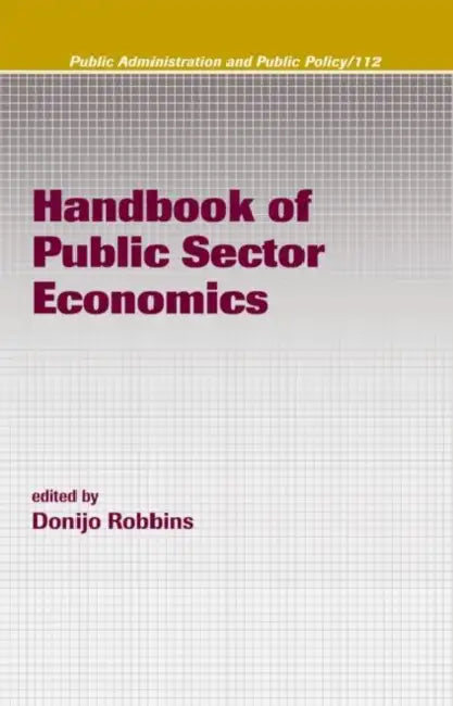 Handbook of Public Sector Economics by Donijo Robbins
