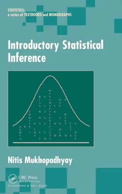 Introductory Statistical Inference by Nitis Mukhopadhyay