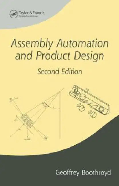 Assembly Automation and Product Design by Geoffrey Boothroyd