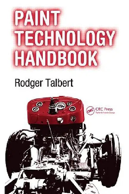 Paint Technology Handbook by Rodger Talbert