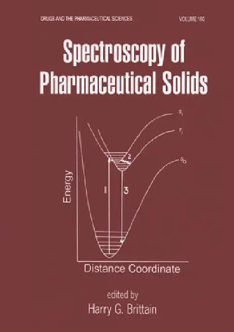 Spectroscopy of Pharmaceutical Solids by Harry G. Brittain