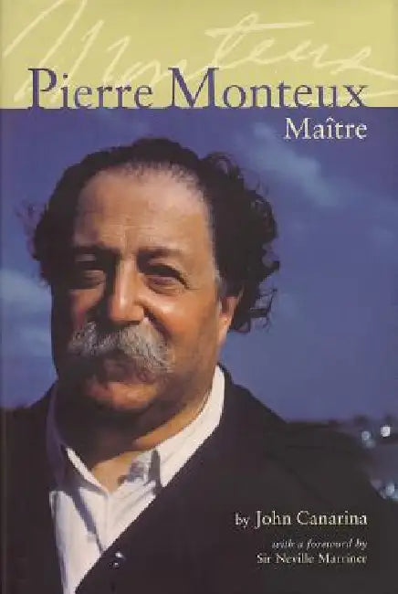 Pierre Monteux, Maitre by John Canarina