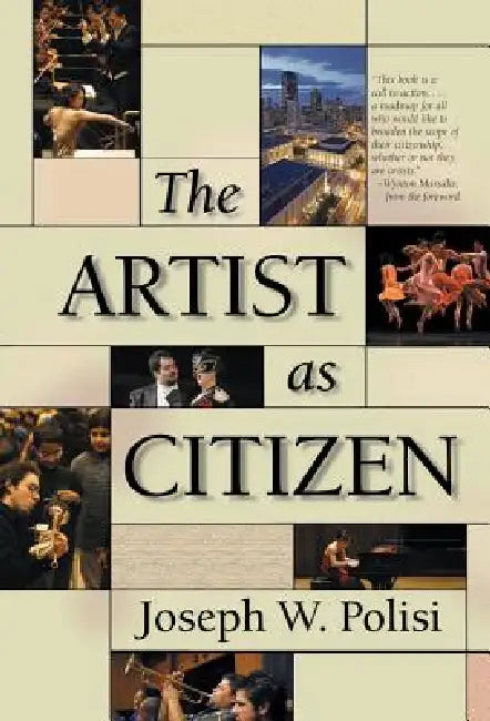 The Artist as Citizen by Joseph W. Polisi