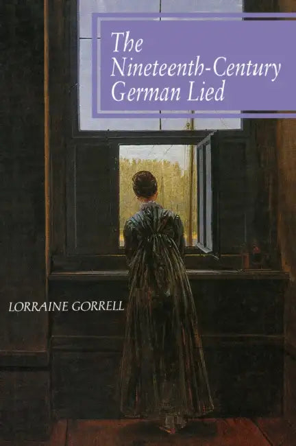 Nineteenth-Century German Lied by Lorraine Gorrell
