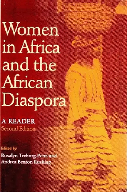Women in Africa and the African Diaspora: A Reader by Rosalyn Terborg-Penn, Andrea Benton Rushing