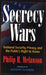 Secrecy Wars: National Security, Privacy, and the Public's Right to Know by Philip H. Melanson, Anthony Summers