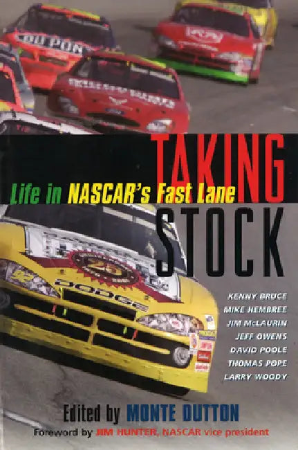 Taking Stock: Life in NASCAR's Fast Lane by Monte Dutton