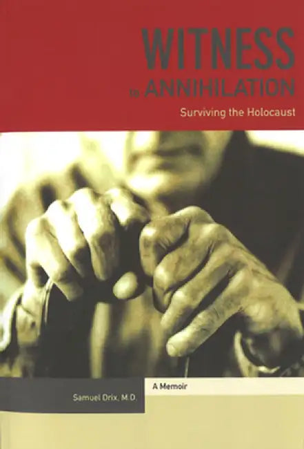 Witness to Annihilation (P) by Samuel Drix
