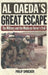 Al Qaeda's Great Escape: The Military and the Media on Terror's Trail by Philip Smucker