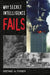 Why Secret Intelligence Fails by Michael A. Turner