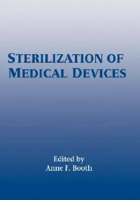 Sterilization of Medical Devices by Anne Booth