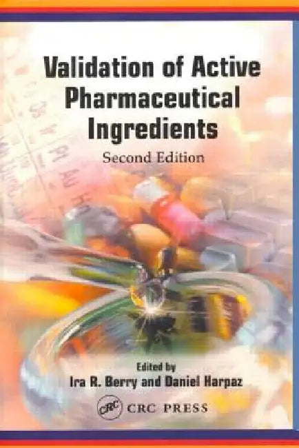 Validation of Active Pharmaceutical Ingredients by Ira R. Berry