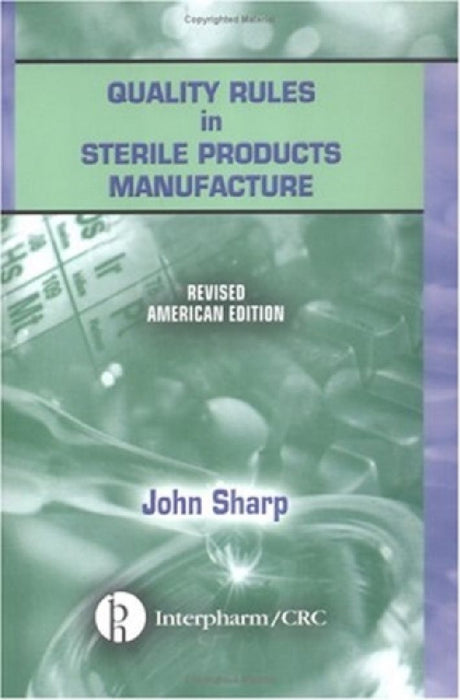 Quality Rules In Sterile Products  by John Sharp