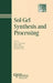 Sol-Gel Synthesis and Processing: Ceramic Transactions, Volume 95 by Sridhar Komarneni