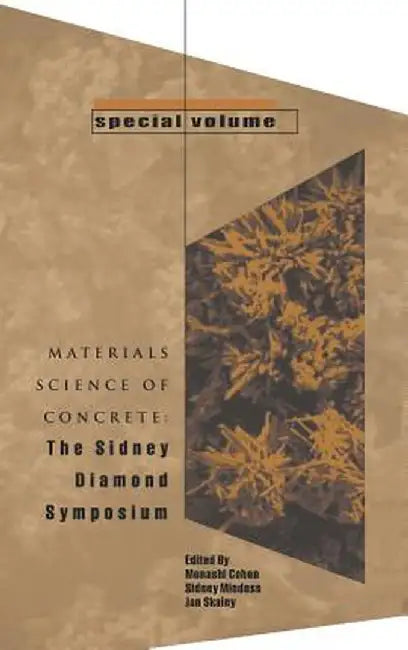 Materials Science of Concrete: The Sidney Diamond Symposium by Menashi Cohen