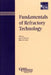 Fundamentals of Refractory Technology by James P. Bennett