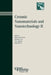 Ceramic Nanomaterials and Nanotechnology II by Mark R. Guire