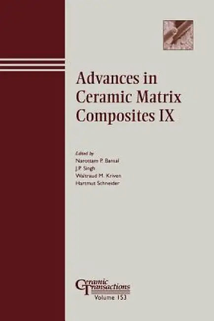 Advances in Ceramic Matrix Composites IX by Narottam P. Bansal