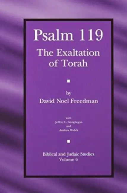 Psalm 119: The Exaltation of Torah by David Noel Freedman