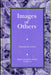 Images of Others: Iconic Politics in Ancient Israel by Nathaniel Levtow