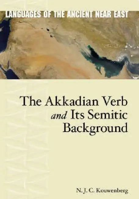 Languages of the Ancient Near East by N. J. C. Kouwenberg