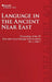 Proceedings of the 53e Rencontre Assyriologique Internationale: Vol. 1: Language in the Ancient Near East (2 parts) by L. Kogan