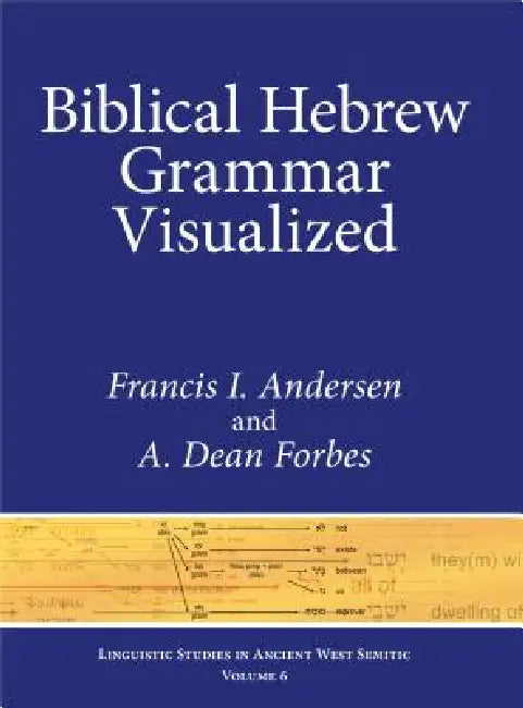 Biblical Hebrew Grammar Visualized by Francis I. Andersen, A. Dean Forbes