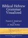 Biblical Hebrew Grammar Visualized by Francis I. Andersen, A. Dean Forbes