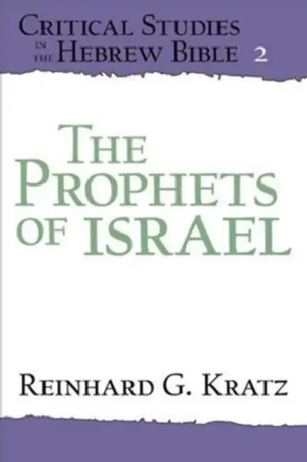 The Prophets of Israel by Reinhard G. Kratz
