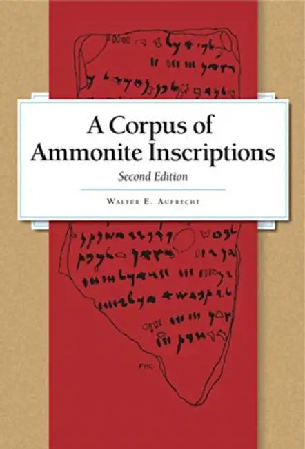 A Corpus of Ammonite Inscriptions by Walter E. Aufrecht