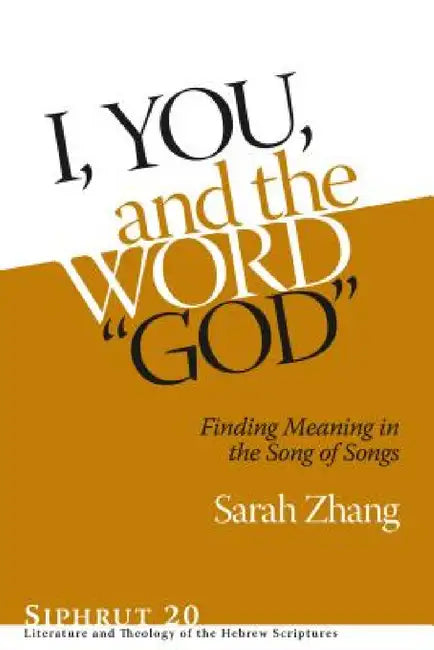I, You, and the Word "God": Finding Meaning in the Song of Songs by Sarah Zhang
