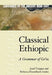 Classical Ethiopic: A Grammar of Gəˁəz by Josef Tropper, Rebecca Hasselbach-Andee