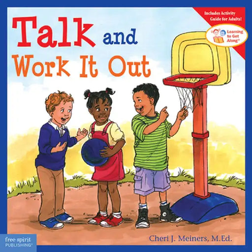 Talk and Work It Out by Cheri J. Meiners